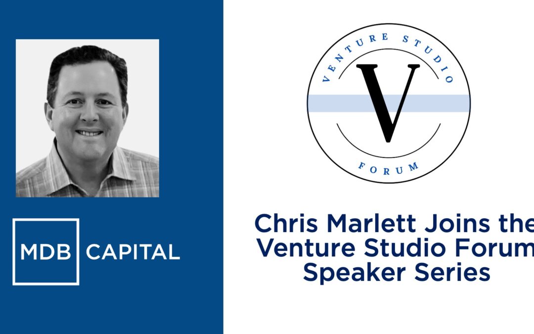 Chris Marlett Joins the Venture Studio Forum Speakers Series Podcast